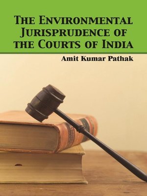 cover image of The Environmental Jurisprudence of the Courts of India